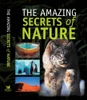 The Amazing Secrets of Nature (Coffee Table Book)