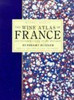 Hugh Johnson / The Wine Atlas of France and Traveller's Guide to the Vineyards (Coffee Table Book)
