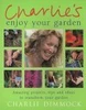 Charlie Dimmock / Charlie's Enjoy Your Garden (Coffee Table Book)