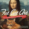 Svetlana Petrova / Fat Cat Art (Coffee Table Book)