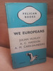 Julian Huxley, A.C Haddon & A.M Carr-Saunders - We Europeans - Vintage Pelican PB 1939 (Originally 1935)