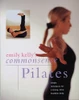 Emily Kelly / Emily Kelly's Common Sense Pilates (Coffee Table Book)