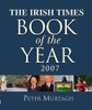 Peter Murtagh / The Irish Times book of the year 2007 (Coffee Table Book)