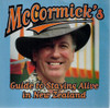 Gary McCormick / McCormick's Guide to Staying Alive in New Zealand (Coffee Table Book)