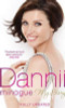 Dannii Minogue / Dannii: My Story