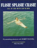 Mike / Flash! Splash! Crash! (Coffee Table Book)