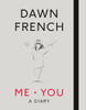 Dawn French / Me. You. A Diary (Coffee Table Book)