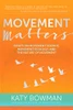 Katy Bowman / Movement Matters (Large Paperback)