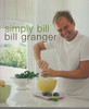 Bill Granger / Simply Bill (Direct Ed) by Bill Granger (Coffee Table Book)