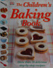 by-Step Recipes / The Chidren's Baking Book (Coffee Table Book)