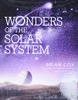 Brian Cox / Wonders of the Solar System (Coffee Table Book)