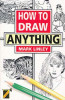 Mark Linley / How to Draw Anything