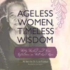 Dr. Lois Frankel / Ageless Women, Timeless Wisdom (Coffee Table Book)