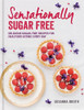 Susanna Booth / Sensationally Sugar Free: Delicious sugar (Coffee Table Book)