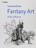 Mike Jefferies / Fantasy Art (Collins Learn to Draw) (Coffee Table Book)