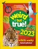 breaking facts and photos you won't believe! (2022 release) (National Geographic Kids) - National Geographic Kids / Weird but true! 2023 (Children's Coffee Table book)