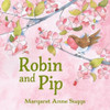 Margaret Anne Suggs / Robin and Pip (Children's Coffee Table book)