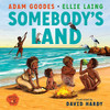 Somebody's Land (Children's Coffee Table book)