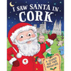 J.D. Green / I Saw Santa in Cork (Children's Coffee Table book)