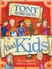 Sir Tony Robinson / Bad Kids (Children's Coffee Table book)