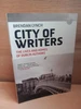 Brendan Lynch - City of Writers : The Lives and Homes of Dublin Writers - PB