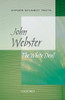 John Webster / Oxford Student Texts: The White Devil