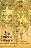 Perkins Gilman / The Yellow Wallpaper And Selected Writings