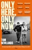Tom Newlands / Only Here, Only Now
