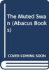 Bruce Arnold / The Muted Swan