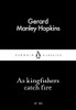 Gerard Manley Hopkins / As Kingfishers Catch Fire