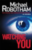 Michael Robotham / Watching You
