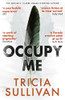 Tricia Sullivan / Occupy Me