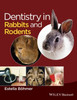 Estella Bohmer / Dentistry in Rabbits and Rodents (Coffee Table Book)