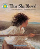 Sue Kassirer / Thar She Blows (Children's Coffee Table book)