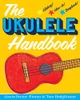 Gavin Pretor-Pinney / The Ukulele Handbook (Coffee Table Book)