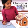 Annie Rigg / Christmas Cooking with Kids (Coffee Table Book)