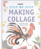 Philip Steele / Making Collage (Coffee Table Book)