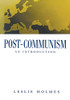 Leslie Holmes / Post-Communism: An Introduction (Coffee Table Book)