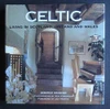 Deborah Krasner / Celtic: Living in Scotland, Ireland and Wales (Coffee Table Book)