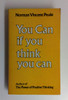 Norman Vincent Peale / You Can If You Think You Can (Vintage Paperback)