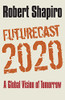 Robert Shapiro / Futurecast 2020 (Large Paperback)
