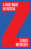 Sergei Medvedev / A War Made in Russia (Large Paperback)