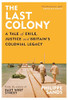 Philippe Sands / The Last Colony (Large Paperback)