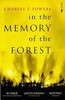 Charles T Powers / In the Memory of the Forest