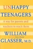 William Glasser / Unhappy Teenagers (Hardback)
