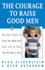 Olga Silverstein / The Courage to Raise Good Men (Hardback)