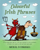 Micheal O Conghaile / Colourful Irish Phrases (Hardback)