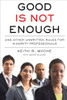 Keith R. Wyche / Good Is Not Enough (Hardback)