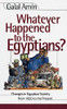 Galal Amin / Whatever Happened to the Egyptians?