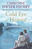 Christine Dwyer Hickey / The Cold Eye of Heaven